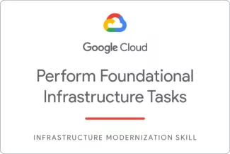 Perform Foundational Infrastructure Tasks in Google Cloud Jun 4, 2022